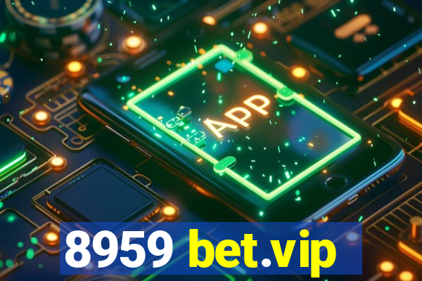 8959 bet.vip